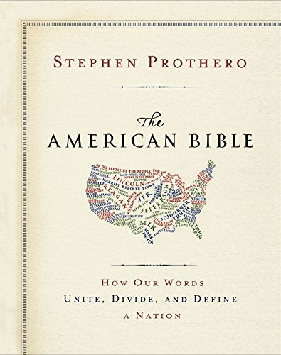 American Bible: How Our Words Unite, Divide, and Define a Nation