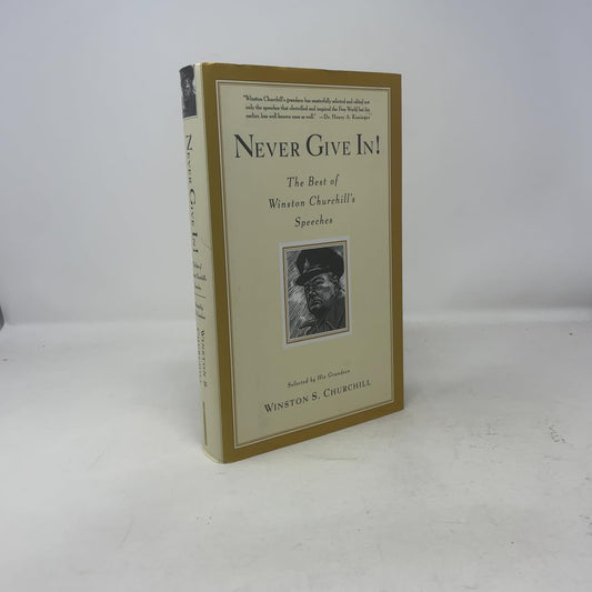 Never Give In!: The Best of Winston Churchill's Speeches