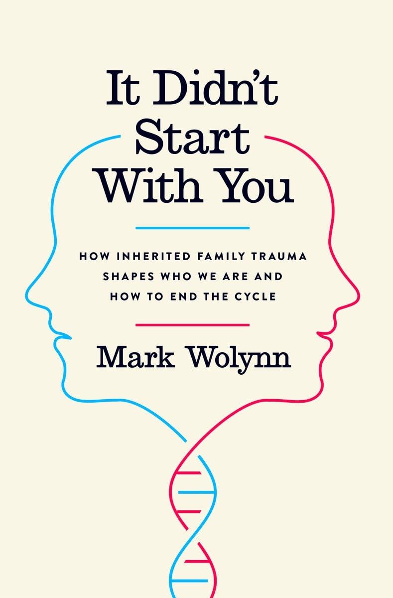 It Didn't Start with You: How Inherited Family Trauma Shapes Who We Are and How to End the Cycle book cover