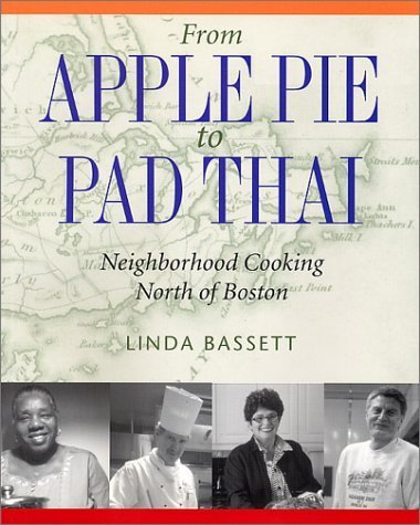 From Apple Pie to Pad Thai: Neighborhood Cooking North of Boston book cover