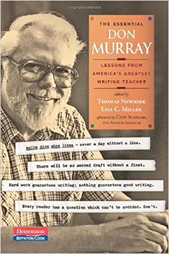 Essential Don Murray: Lessons from America's Greatest Writing Teacher