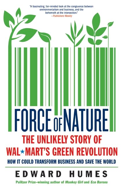 Force of Nature: The Unlikely Story of Wal-Mart's Green Revolution book cover