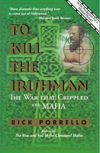 To Kill the Irishman: The War That Crippled the Mafia book cover