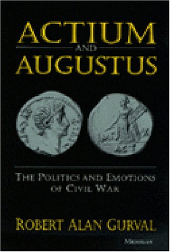Actium and Augustus: The Politics and Emotions of Civil War book cover