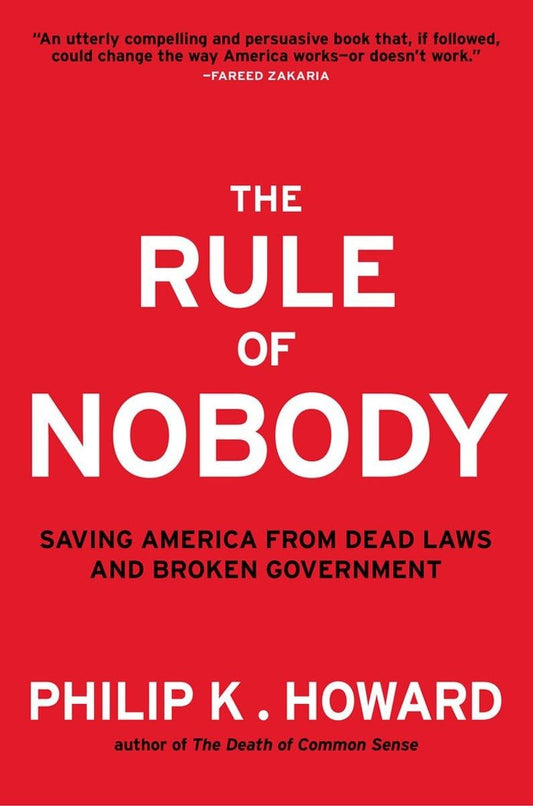 Rule of Nobody: Saving America from Dead Laws and Broken Government book cover