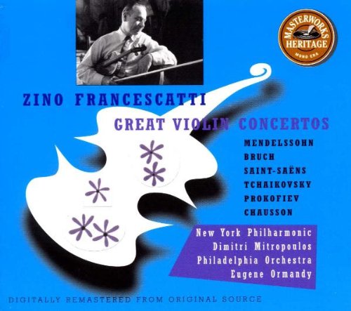 Zino Francescatti: Great Violin Concertos: Mendelssohn / Bruch / Saint-Saens / Tchaikovsky / Prokofiev / Chausson