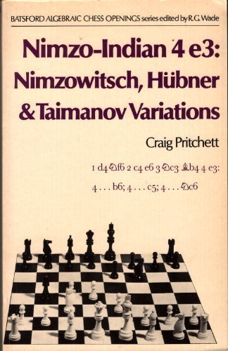 Nimzo-Indian 4e3: Nimzowitsch, Hbner & Taimanov Variations