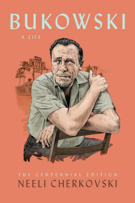 Bukowski, a Life (Centennial) book cover