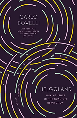 Helgoland: Making Sense of the Quantum Revolution book cover