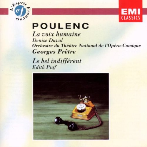 Poulenc: La Voix Humaine / Le Bel Indifferent