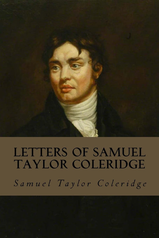 Letters of Samuel Taylor Coleridge: Complete Volumes I & II book cover