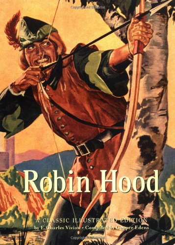 Robin Hood: A Classic Illustrated Edition book cover