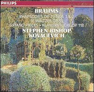 Brahms: Rhapsodies, Op. 79, Nos. 1 & 2 / 16 Waltzes, Op. 39 / 6 Piano Pieces / Klavierstucke, Op. 118 book cover