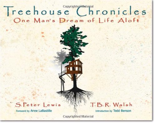 Treehouse Chronicles: One Man's Dream of Life Aloft book cover
