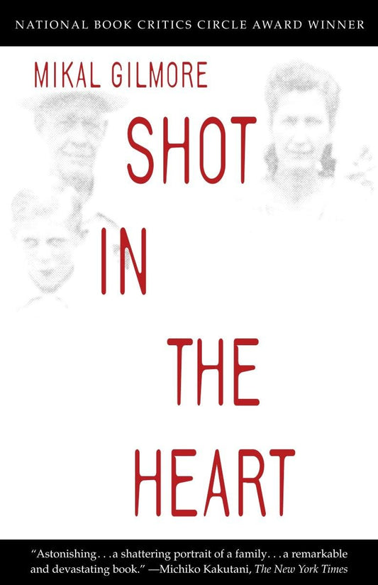 Shot in the Heart: National Book Critics Circle Award Winner (Anchor Books)