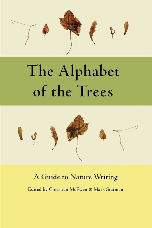 Alphabet of the Trees: A Guide to Nature Writing book cover