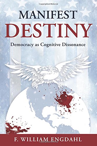 Manifest Destiny: Democracy as Cognitive Dissonance book cover