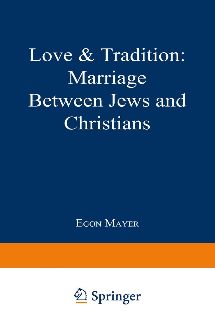 Love & Tradition: Marriage Between Jews and Christians (Softcover Reprint of the Original 1st 1985) book cover