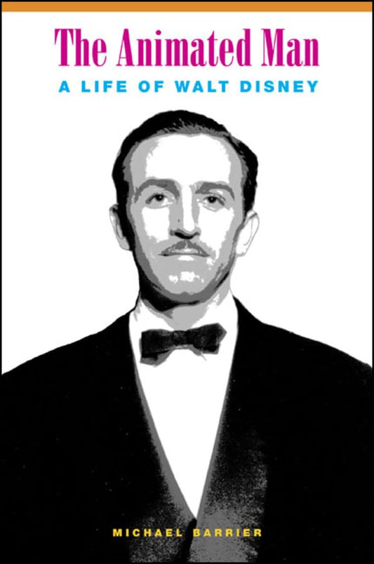Animated Man: A Life of Walt Disney book cover
