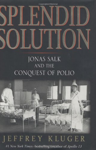 Splendid Solution: Jonas Salk and the Polio Vaccine book cover