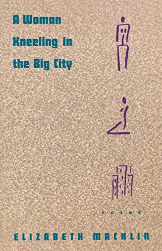 Woman Kneeling in the Big City: Poems (Revised) book cover