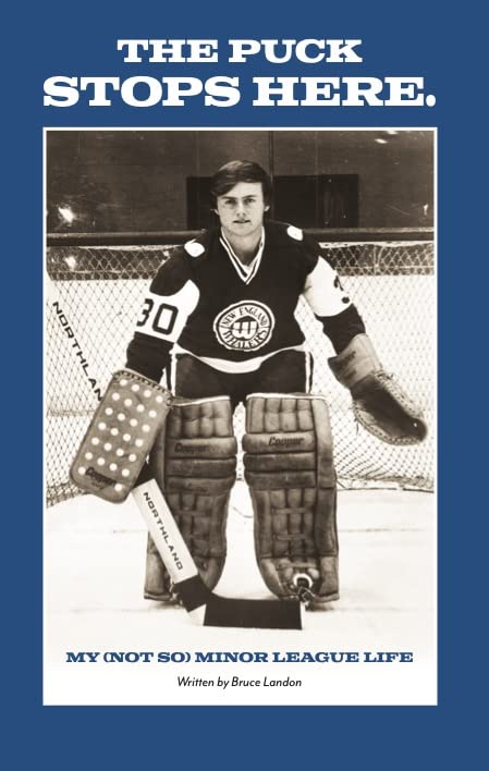 The Puck Stops Here: My (not So) Minor League Life book cover