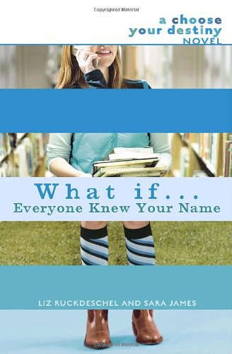What If... Everyone Knew Your Name?: A Choose Your Destiny Novel book cover
