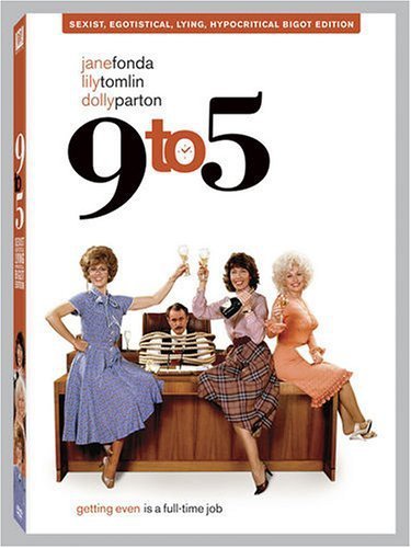 9 to 5 (Sexist, Egotistical, Lying Hypocritical Bigot Edition - Widescreen)