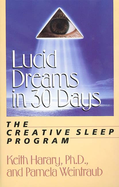 Lucid Dreams in 30 Days: The Creative Sleep Program (In 30 Days Series)