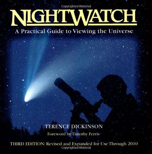 Nightwatch: A Practical Guide to Viewing the Universe (Third Edition. Revised and Exp) book cover