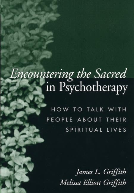Encountering the Sacred in Psychotherapy: How to Talk with People about Their Spiritual Lives book cover