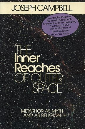 Inner Reaches of Outer Space: Metaphor as Myth and as Religion (Perennial Library) book cover