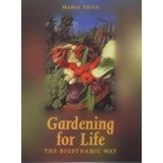 Gardening for Life: The Biodynamic Way book cover