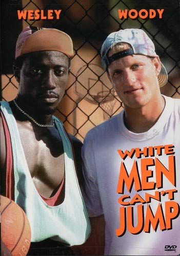 WHITE MEN CAN'T JUMP