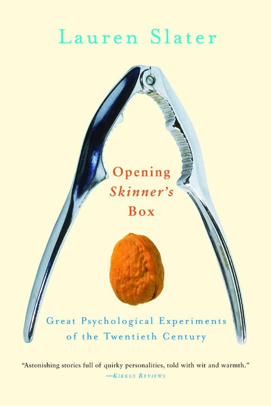 Opening Skinner's Box: Great Psychological Experiments of the Twentieth Century (Revised) book cover