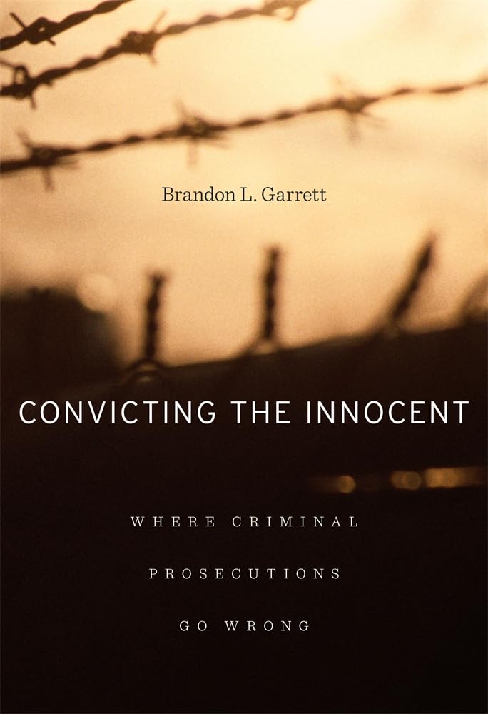 Convicting the Innocent: Where Criminal Prosecutions Go Wrong book cover
