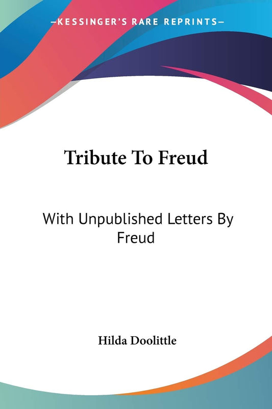Tribute To Freud: With Unpublished Letters By Freud book cover