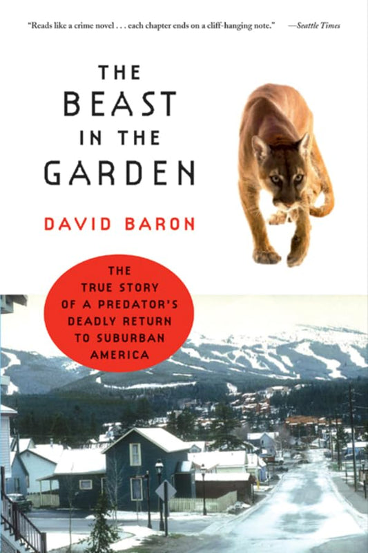 Beast in the Garden: The True Story of a Predator's Deadly Return to Suburban America book cover