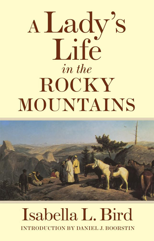 Lady's Life in the Rocky Mountains: Volume 14 (Revised) book cover