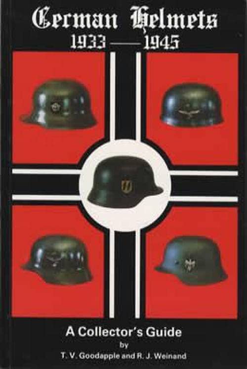 German Helmets 1933-1945: A Collector's Guide