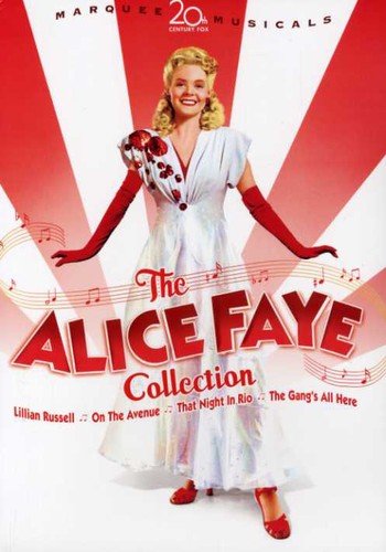 The Alice Faye Collection (That Night in Rio / Lillian Russell / On the Avenue / The Gang's All Here)