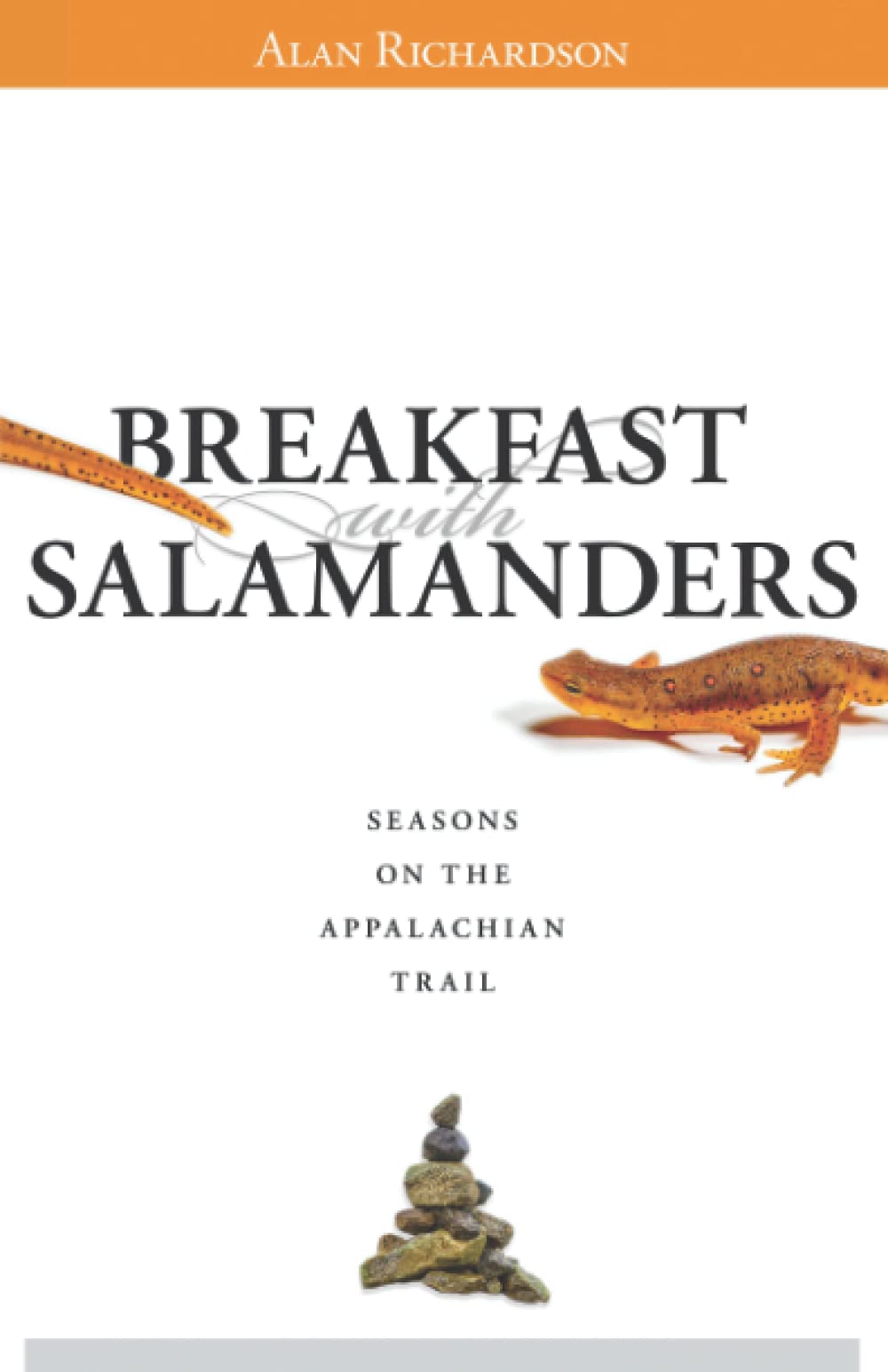 Breakfast with Salamanders: Seasons On The Appalachian Trail