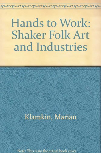 Hands to Work: Shaker Folk Art and Industries book cover