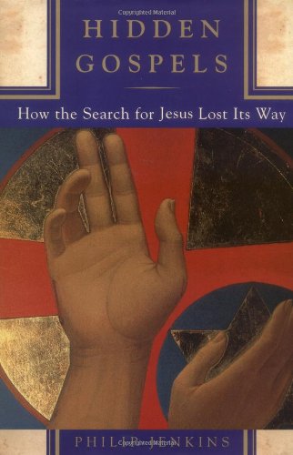 Hidden Gospels: How the Search for Jesus Lost Its Way book cover