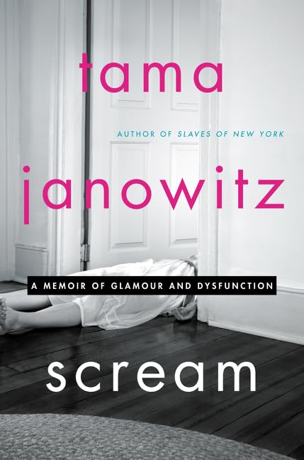 Scream: A Memoir of Glamour and Dysfunction book cover