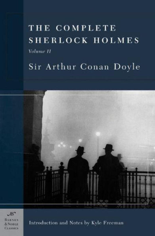 Complete Sherlock Holmes, Volume II (Barnes & Noble Classics Series) book cover