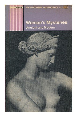 Woman's Mysteries, Ancient and Modern book cover