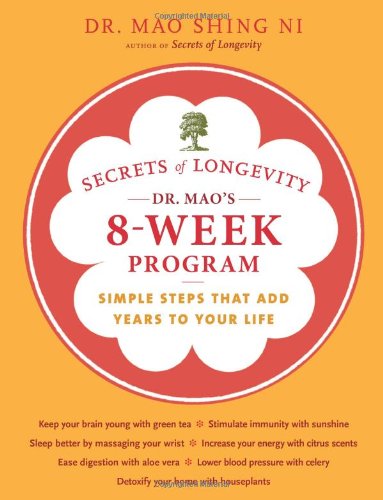 Secrets of Longevity: Dr. Mao's 8-Week Program: Simple Steps That Add Years to Your Life book cover