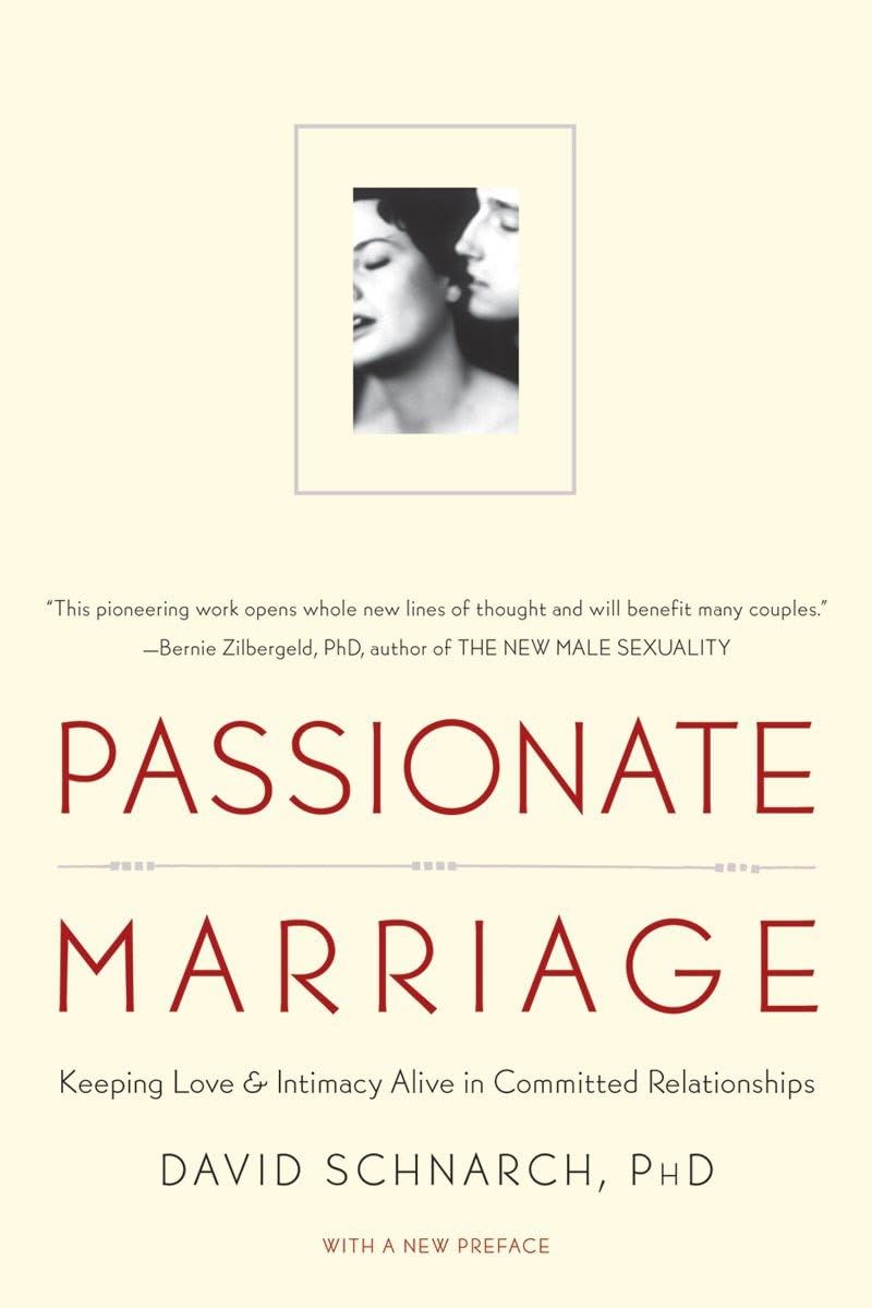 Passionate Marriage: Love, Sex, and Intimacy in Emotionally Committed Relationships book cover