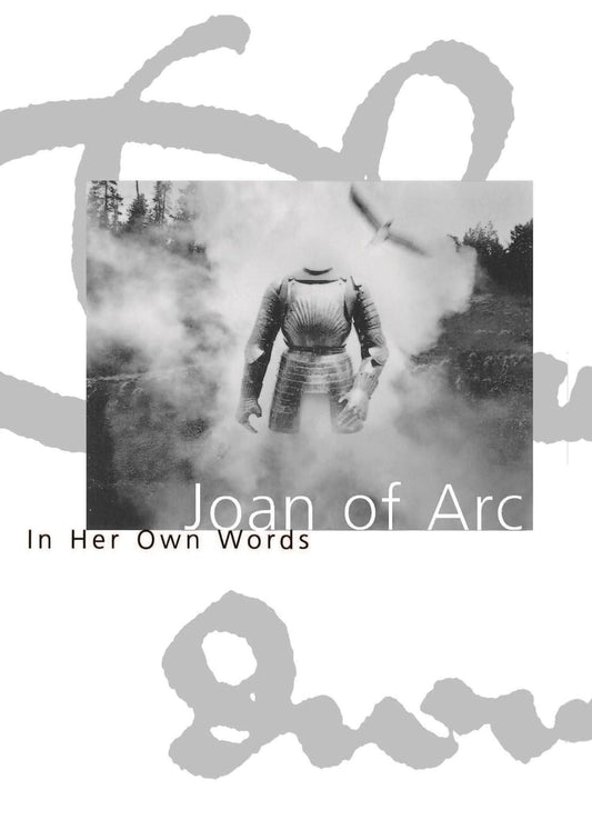 Joan of Arc: In Her Own Words book cover